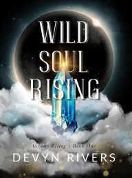 Title: Wild Soul Rising, Author: Devyn Rivers