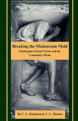 Breaking the Mainstream Mold: Challenging Societal Norms and Community Divide