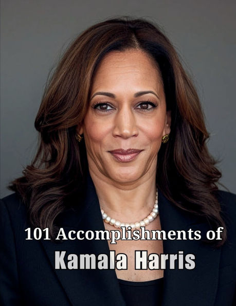 101 Accomplishments of Kamala Harris - Funny Gag Gift Blank Journal 8.5 x 11, 101 Pages