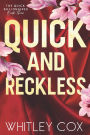 Quick & Reckless: The Quick Billionaires Series