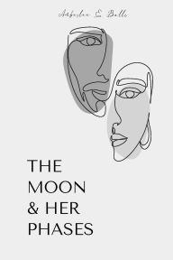 Title: The Moon & Her Phases, Author: Amberlee Balli