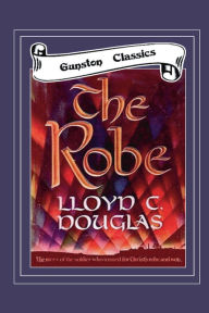 Title: THE ROBE, Author: Lloyd C. Douglas