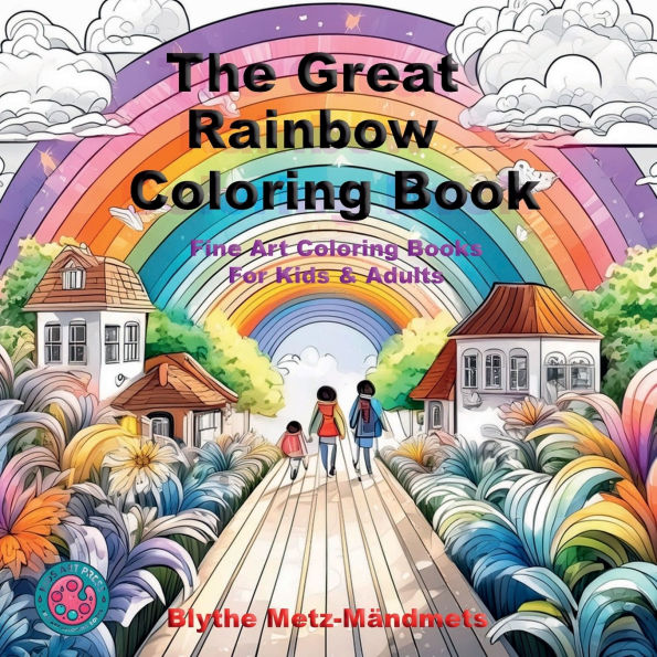 The Great Rainbow Coloring Book: Fine Art Coloring Books for Adults and Children