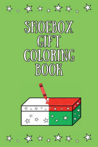 Title: Shoebox Gift Coloring Book, Author: Bethel Grove