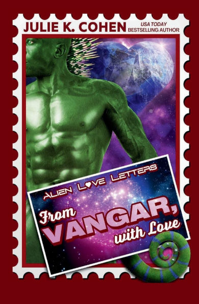 From Vangar, With Love: Sci Fi Alien Romance Love Letters