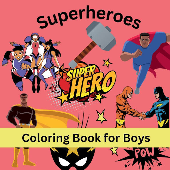 Heroic Adventures: A Coloring Book for Young Heroes: