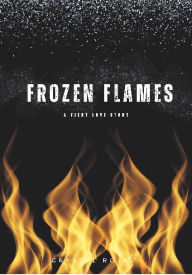 Book google downloader free Frozen Flames: A fiery love story (English Edition) 9798331497828 by Crystal Rojas