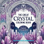 The Great Crystal Coloring Book: Fine Art Coloring Books for Adults and Children