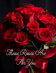 Title: These Roses Are For You, Author: Michelle Johnson