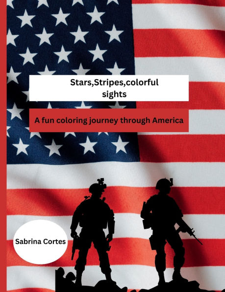 Stars,Stripes,Colorful sights: A patriotic coloring adventure