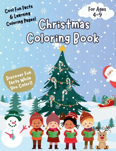 Christmas Fun Facts & Learning Coloring Book for Kids Ages 4-9: Screen-Free Holiday Fun with Creative & Educational Coloring Pages That Foster Curiosity