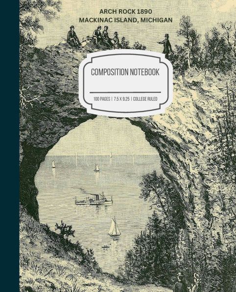 Arch Rock Composition Notebook: College Ruled, 100 Pages