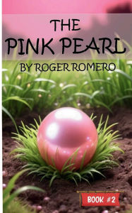 Title: The Pink Pearl, Author: Roger Romero