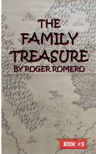 Title: The Family Treasure, Author: Roger Romero