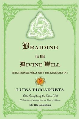 Braiding in the Divine Will: Intertwining Wills with the Eternal Fiat