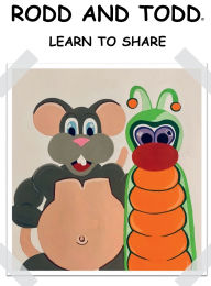 Title: RODD AND TODD LEARN TO SHARE: Original, Author: David Hoch