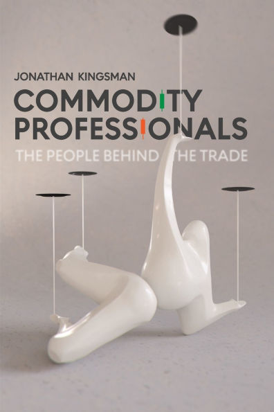 Commodity Professionals: The People Behind the Trade
