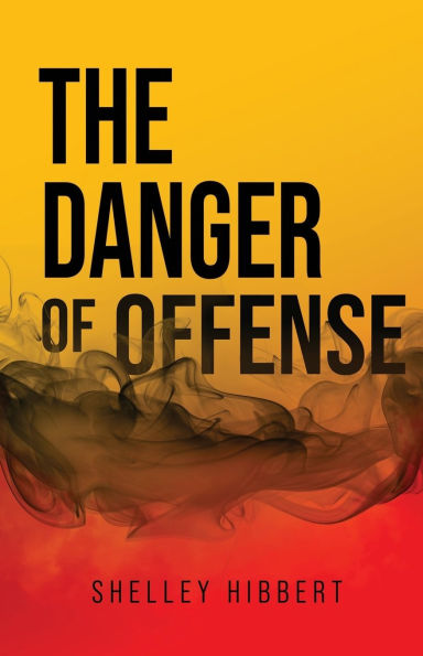 The Danger Of Offense