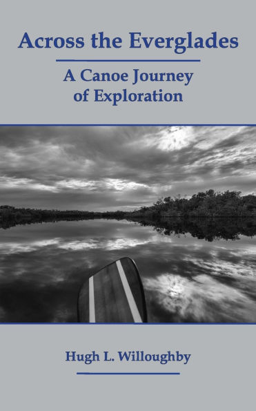 Across the Everglades: A Canoe Journey of Exploration