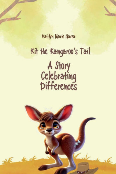 Kit the Kangaroo's Tail: A Story Celebrating Differences