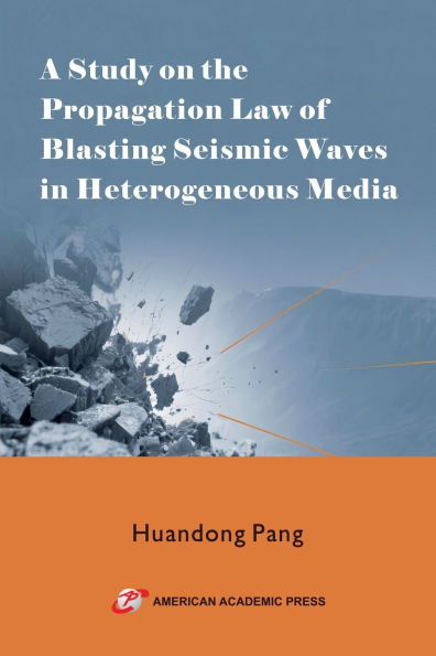 A Study on the Propagation Law of Blasting Seismic Waves Heterogeneous Media