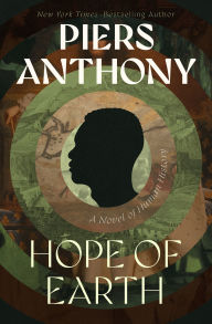Title: Hope of Earth: A Novel of Human History, Author: Piers Anthony