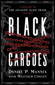 Free downloads of books for ipad Black Cargoes: A History of the Atlantic Slave Trade 1518-1865