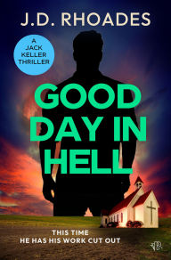 Good Day in Hell (Jack Keller Series #2) Book Cover Image
