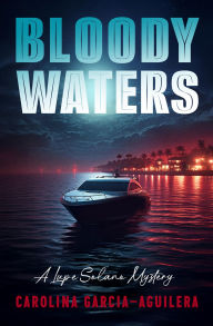 Title: Bloody Waters, Author: Carolina Garcia-Aguilera