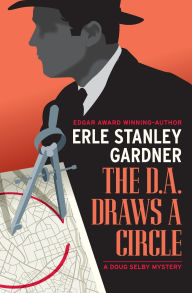 Title: The D.A. Draws a Circle, Author: Erle Stanley Gardner