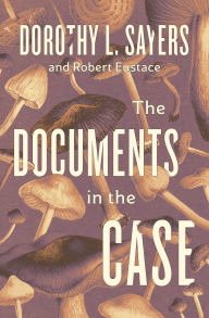 Title: The Documents in the Case, Author: Dorothy L. Sayers
