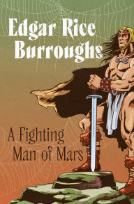 Title: A Fighting Man of Mars, Author: Edgar Rice Burroughs