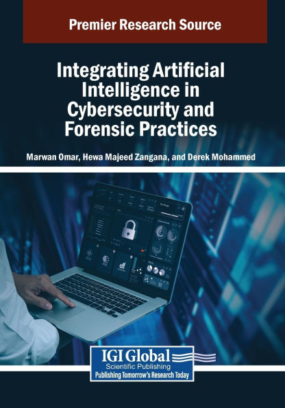 Integrating Artificial Intelligence Cybersecurity and Forensic Practices