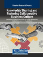 Knowledge Sharing and Fostering Collaborative Business Culture