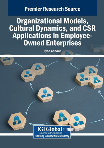 Organizational Models, Cultural Dynamics, and CSR Applications Employee-Owned Enterprises