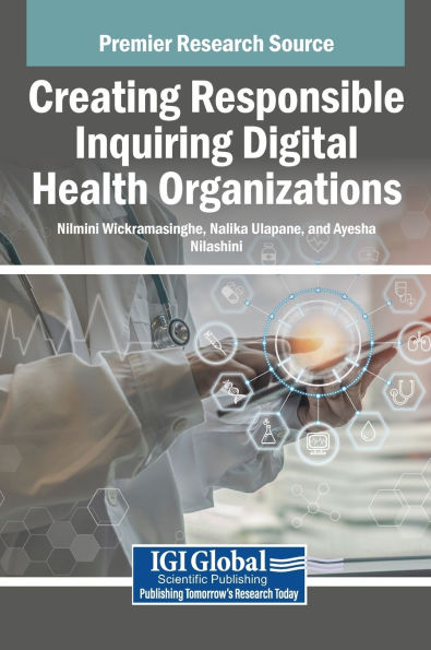Creating Responsible Inquiring Digital Health Organizations