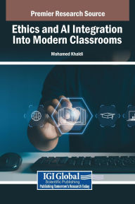 Title: Ethics and AI Integration Into Modern Classrooms, Author: Mohamed Khaldi