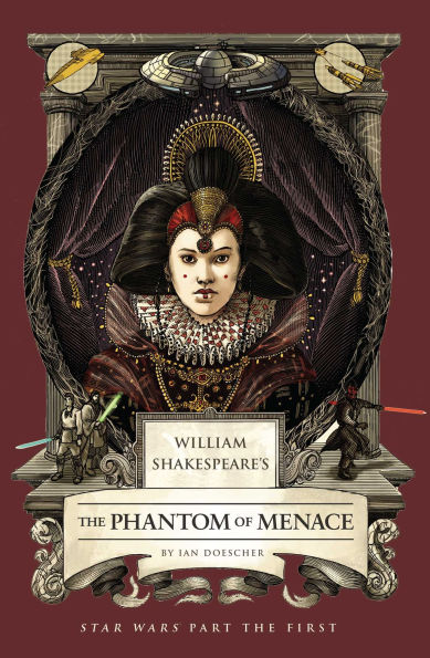 William Shakespeare's the Phantom of Menace: Star Wars Part First