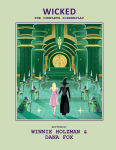 Alternative view 1 of Wicked: The Complete Screenplay