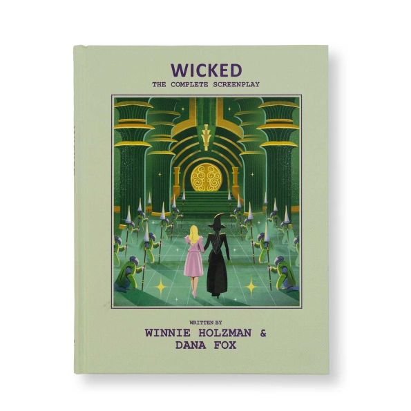 Wicked: The Complete Screenplay