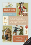 Alternative view 1 of Books that Make Me Curiouser and Curiouser: A Reading Journal for Kids of All Ages