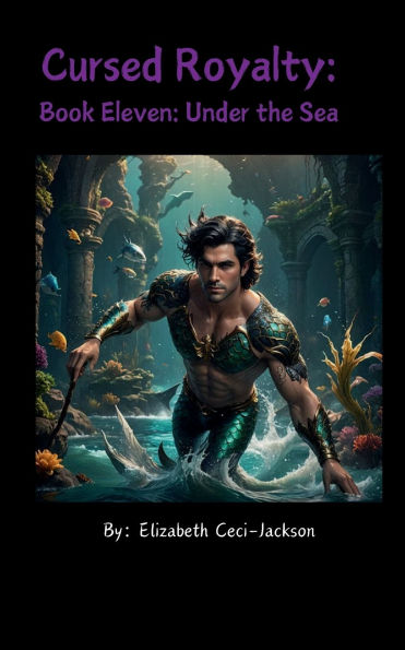 Cursed Royalty: Book Eleven: Under the Sea: