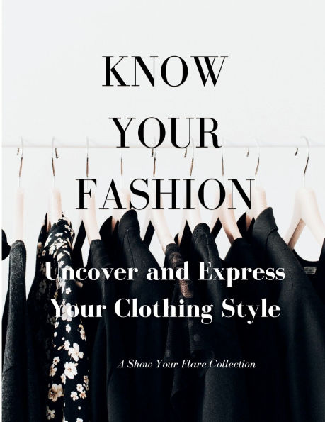 Know Your Fashion: Uncover and Express Clothing Style: