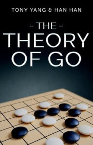 Title: The Theory of Go, Author: Tony Yang