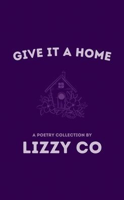 Give It A Home