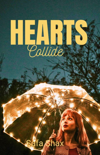 Hearts Collide: Two hearts, one summer, and a secret that could tear them apart