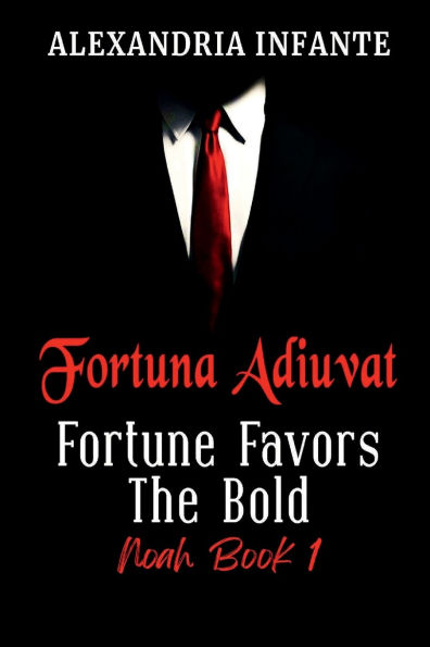 Fortis Fortuna Adiuvat: Fortune Favors the Bold; Noah