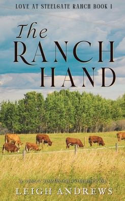 The Ranch Hand: A Sweet Southern Romance