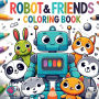 Robot and Friends Coloring Book: Fine Art Coloring Books for Kids