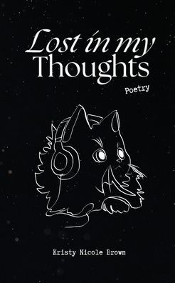 Lost in my Thoughts: Poetry